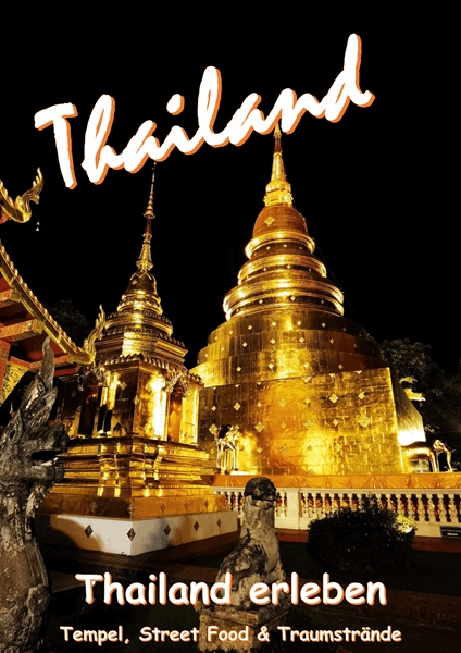 E-Book: Thailand erleben - Tempel, Street Food und Traumstrände